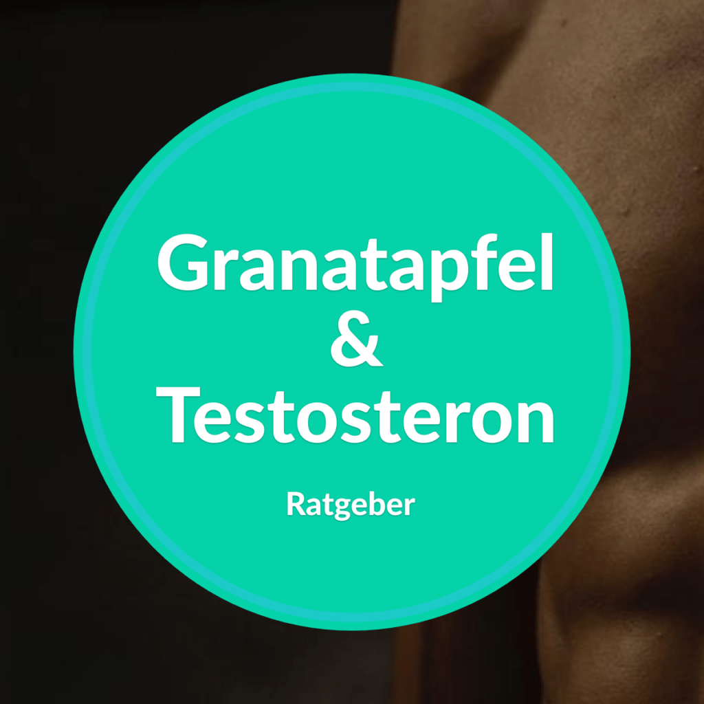 testosteron granatapfel