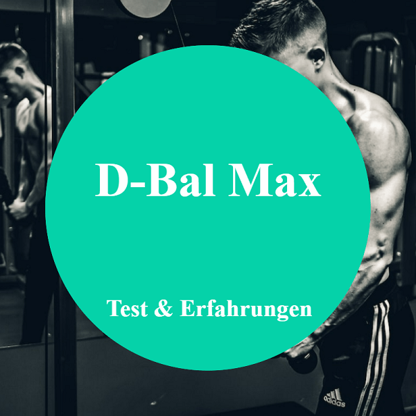 D-Bal Max: Erfahrungen, Test & Bewertung 2023 1